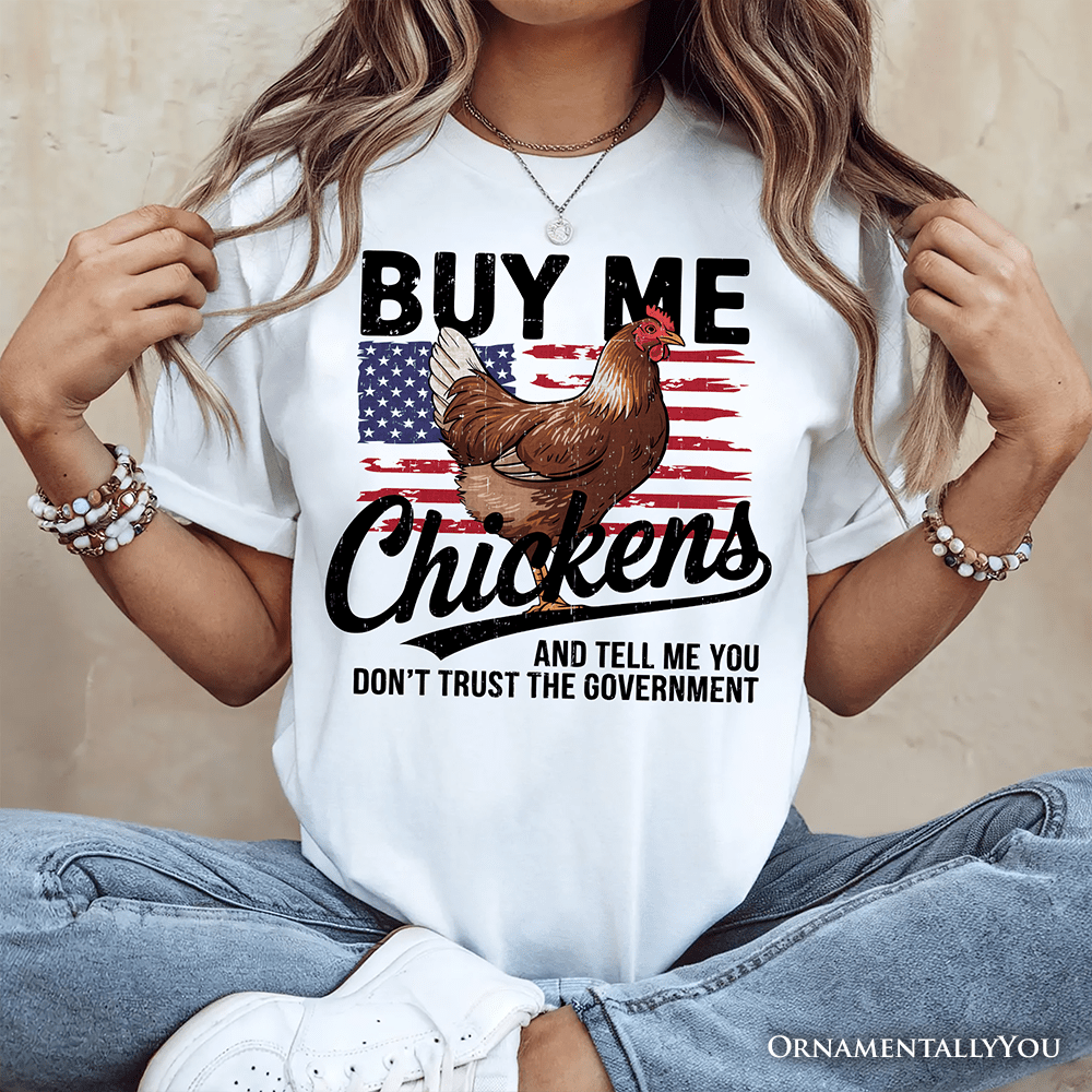 Buy Me Chickens T-Shirt, Patriotic American Retro Flag White Tee for Funny Country Style Lovers - Ed's Plant Shop