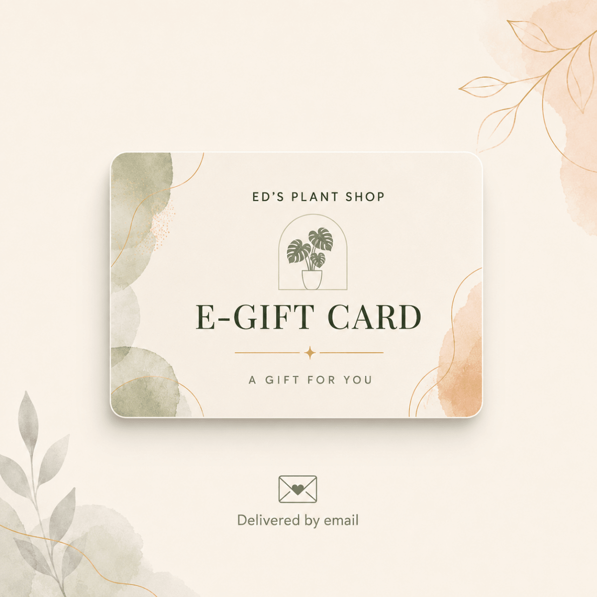 A decorative e-gift card from Ed's Plant Shop with a minimalist design, featuring watercolor botanical accents in soft green and peach on a cream card, shown on a matching light beige background with a small email delivery icon below.