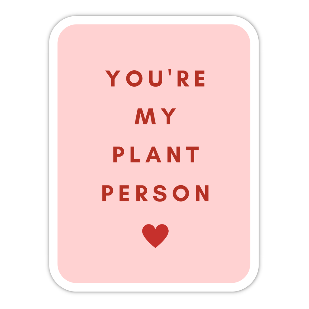 You're My Plant Person (Pink) Sticker - Ed's Plant Shop